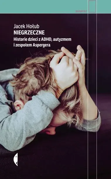 Niegrzeczne historie dzieci z adhd autyzmem i zespołem aspergera