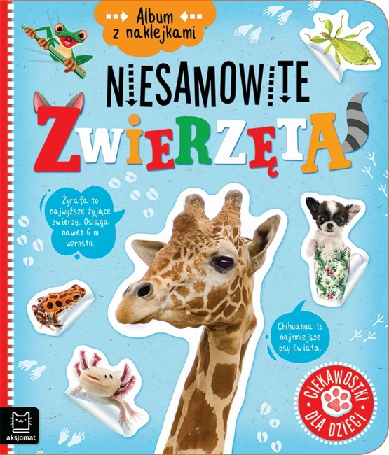 Niesamowite zwierzęta. Ciekawostki dla dzieci. Album z naklejkami