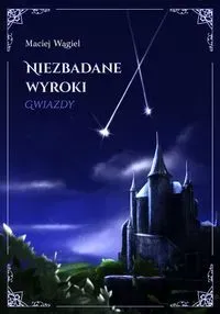 Niezbadane wyroki. Gwiazdy