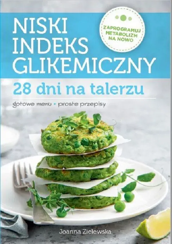 Niski indeks glikemiczny. 28 dni na talerzu