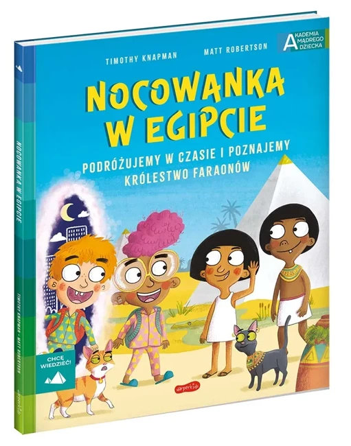 Nocowanka w Egipcie. Akademia mądrego dziecka. Chcę wiedzieć