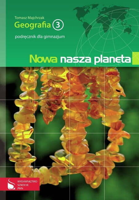 Nowa Nasza Planeta Geografia 3 Podręcznik