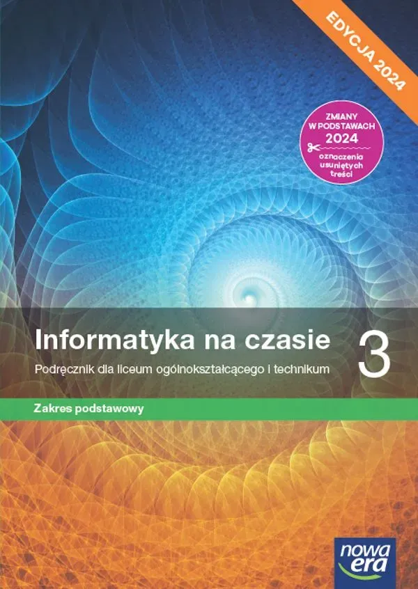 Nowa informatyka na czasie podręcznik 3 liceum i technikum zakres podstawowy EDYCJA 2024