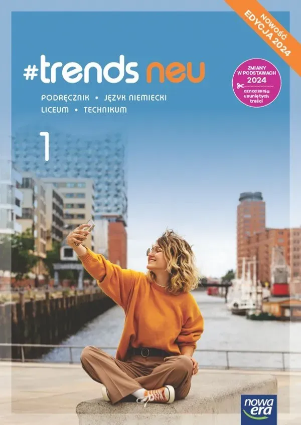 Nowa język niemiecki #trends neu 1 podręcznik liceum i technikum EDYCJA 2024