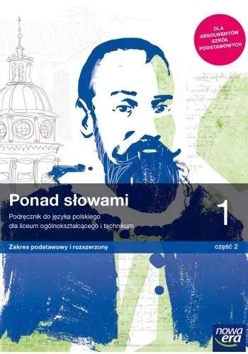 Nowe Język polski Ponad słowami Podręcznik klasa 1 część 2 liceum i technikum zakres podstawowy i rozszerzony