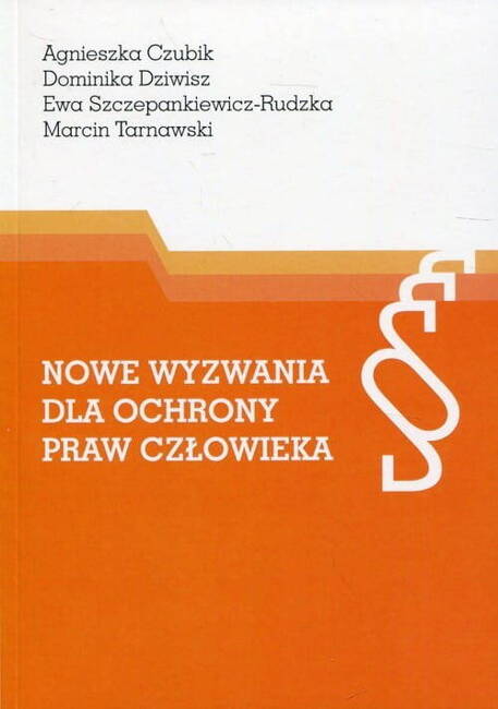 Nowe Wyzwania Dla Ochrony Praw Człowieka