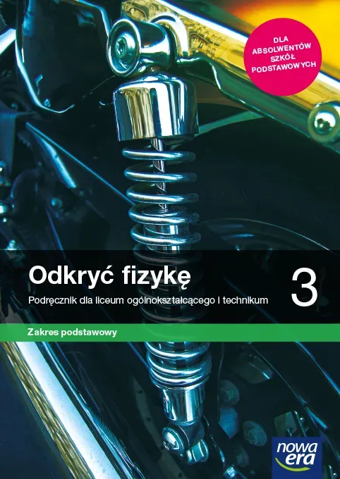 Nowe fizyka Odkryć fizykę podręcznik 3 liceum i technikum zakres podstawowy