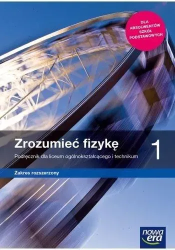 Nowe fizyka odkryć fizykę era podręcznik 1 liceum i technikum zakres rozszerzony