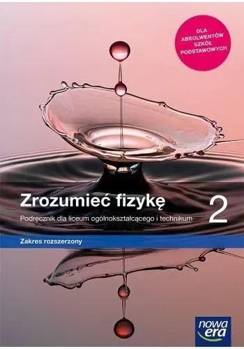 Nowe fizyka zrozumieć fizykę podręcznik 2 liceum i technikum zakres rozszerzony 66462