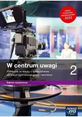 Nowe wiedza o społeczeństwie W centrum uwagi podręcznik 2 liceum i technikum zakres rozszerzony EDYCJA 2023