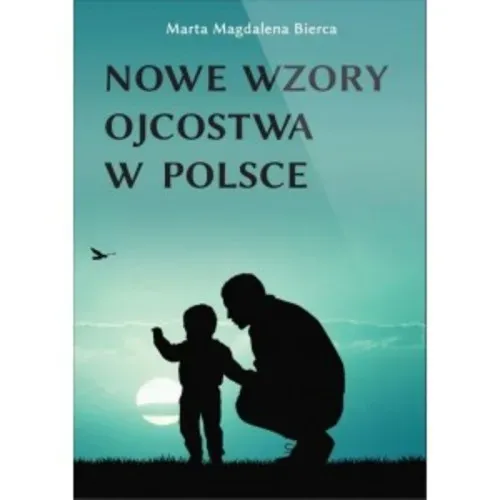 Nowe wzory ojcostwa w Polsce