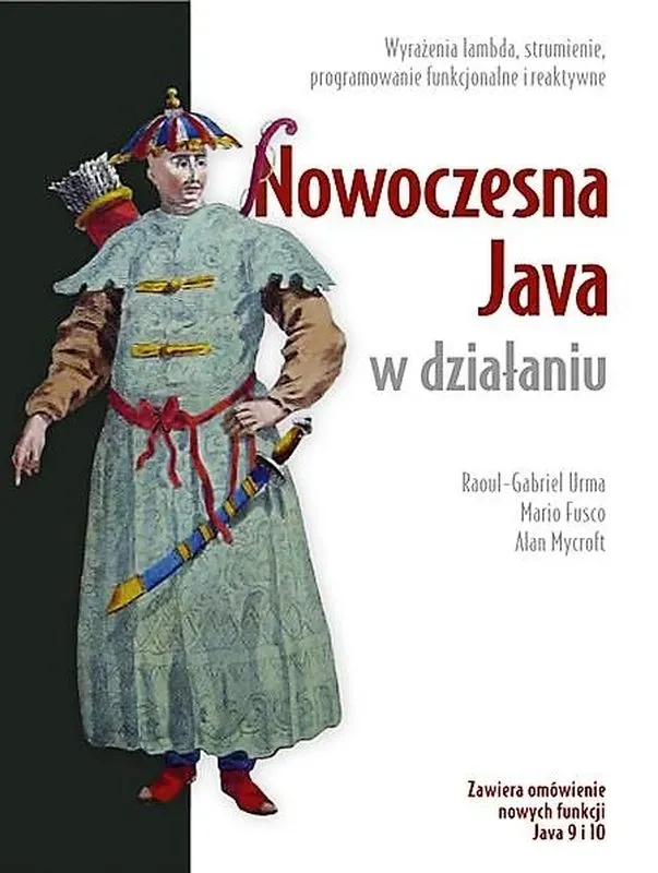 Nowoczesna java w działaniu wyrażenia lambda strumienie programowanie funkcyjne i reaktywne dla programistów