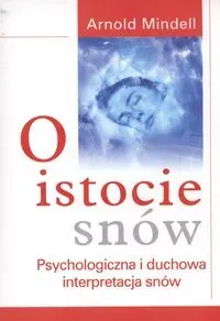 O istocie snów