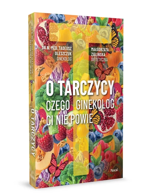 O tarczycy. Czego ginekolog ci nie powie