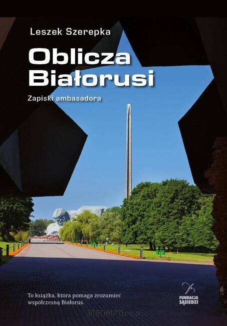 Oblicza Białorusi. Zapiski ambasadora