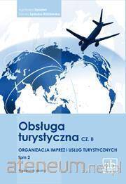 Obsługa turystyczna cz.II Organizacja imprez.. T.2