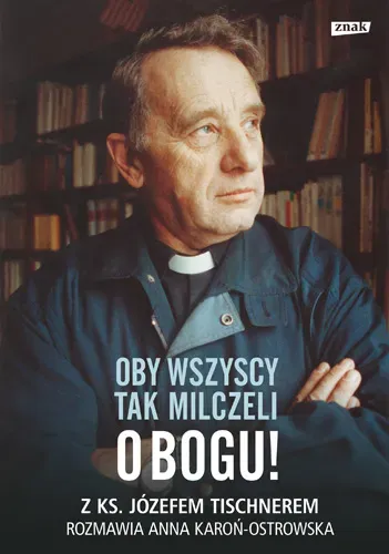 Oby wszyscy tak milczeli o Bogu....