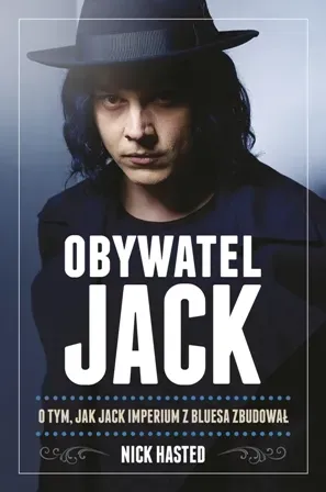 Obywatel Jack. O tym, jak Jack imperium z bluesa..