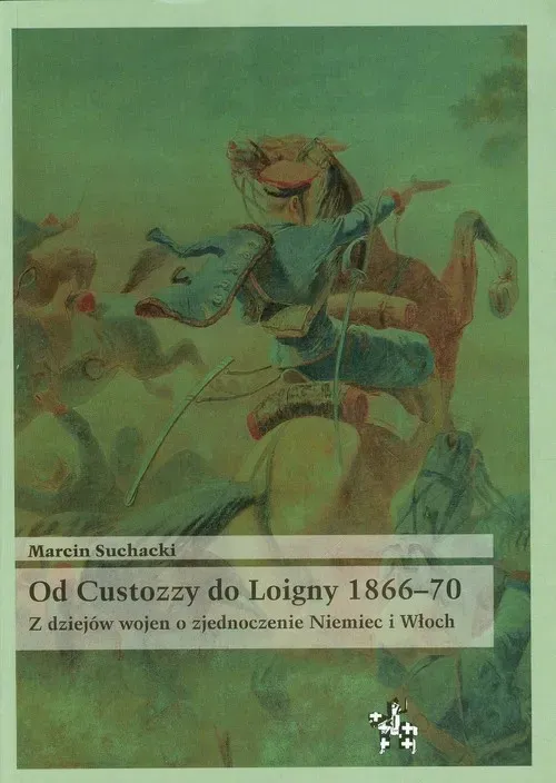 Od Custozzy do Loigny 1866-70