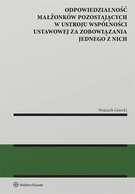 Odpowiedzialność małżonków pozostających w ustroju wspólności ustawowej za zobowiązania jednego z nich [PRZEDSPRZEDAŻ]