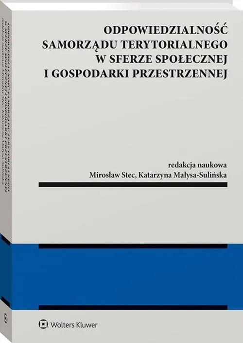 Odpowiedzialność samorządu terytorialnego w sferze społecznej i gospodarki przestrzennej