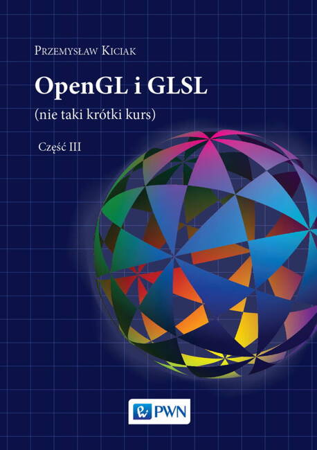 Opengl I Glsl (Nie Taki Krótki Kurs) Część III