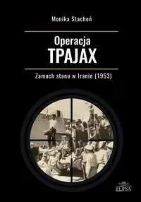 Operacja TPAJAX. Zamach stanu w Iranie (1953)