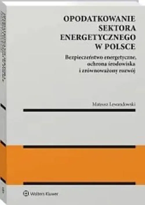 Opodatkowanie sektora energetycznego w Polsce ...