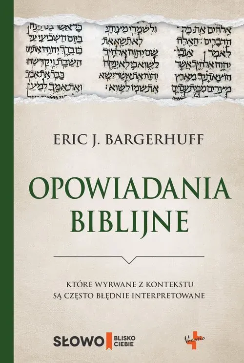 Opowiadania biblijne, które wyrwane z kontekstu są często błędnie interpretowane