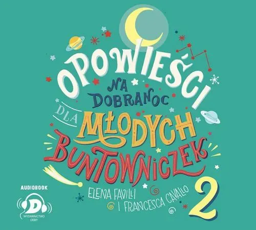 Opowieści na dobranoc dla młodych buntowniczek 2 (audiobook)