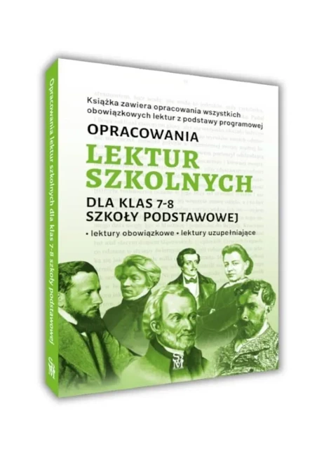 Opracowania lektur szkolnych dla klas 7–8 szkoły podstawowej. Lektury obowiązkowe. Lektury uzupełniające