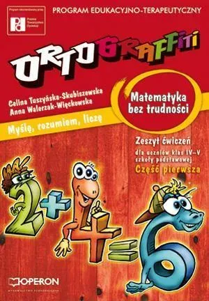 Ortograffiti matematyka bez trudności zeszyt ćwiczeń klasa 4–5 cz 1