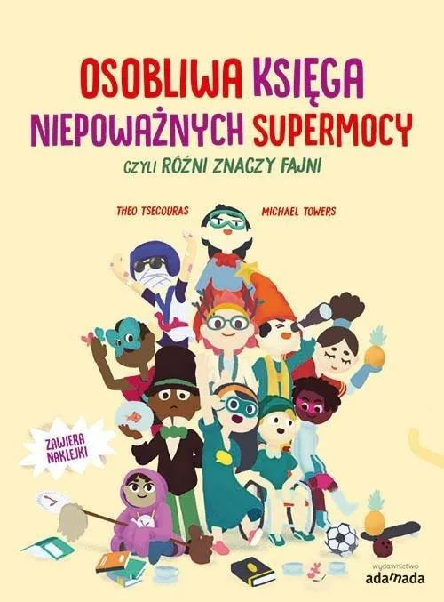 Osobliwa księga niepoważnych supermocy, czyli rózni znaczy fajni