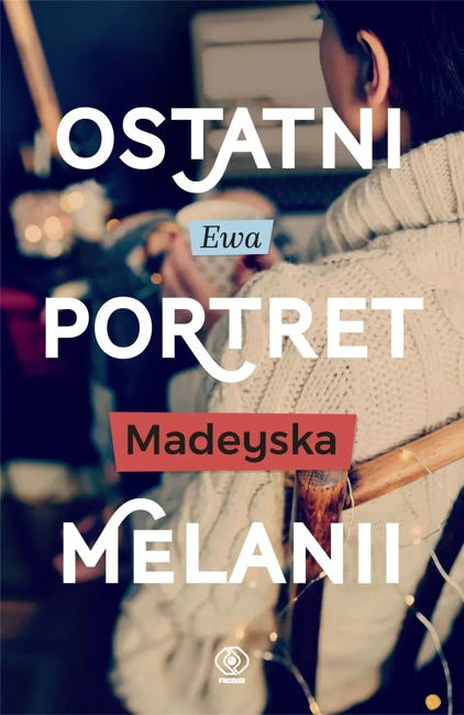 Ostatni portret melanii ostatnie Tom 1