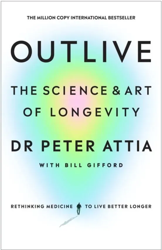 Outlive. The Science and Art of Longevity wer. angielska