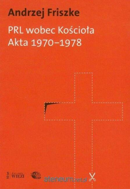 PRL wobec Kościoła. Akta 1970-1978