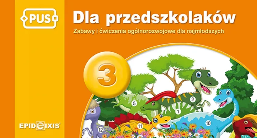 PUS Dla przedszkolaków 3 - Zabawy i ćwiczenia ogólnorozwojowe