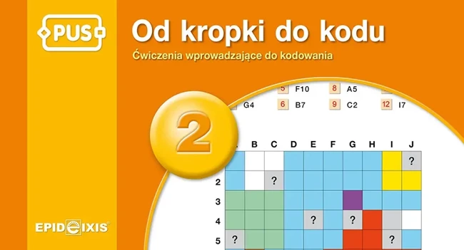 PUS Od kropki do kodu 2 - Ćwiczenia z kodowaniem dla najmłodszych