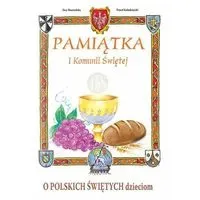 Pamiątka I Komunii - O polskich świętych dzieciom