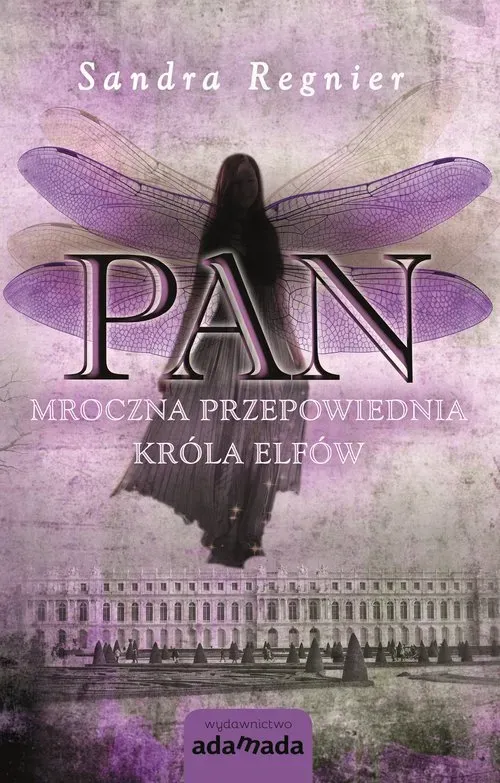 Pan. Mroczna przepowiednia króla elfów