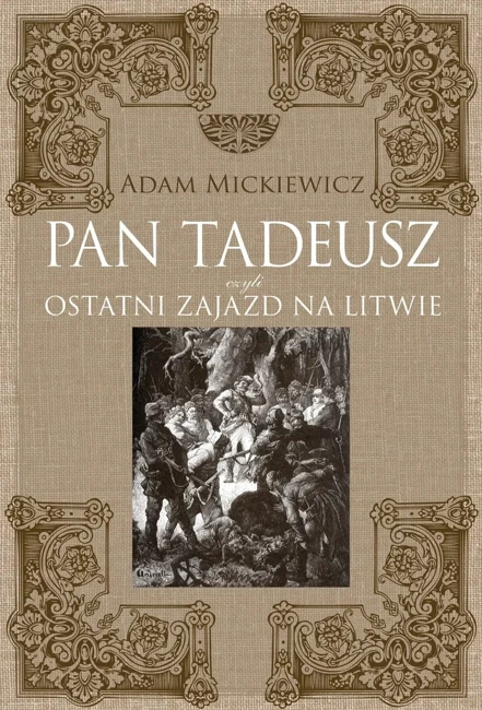 Pan Tadeusz czyli ostatni zajazd na Litwie wyd. ilustrowane