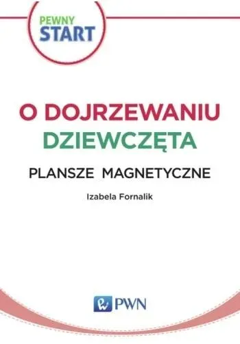 Pewny start.O dojrzewaniu.Dziewczęta Plansze magne