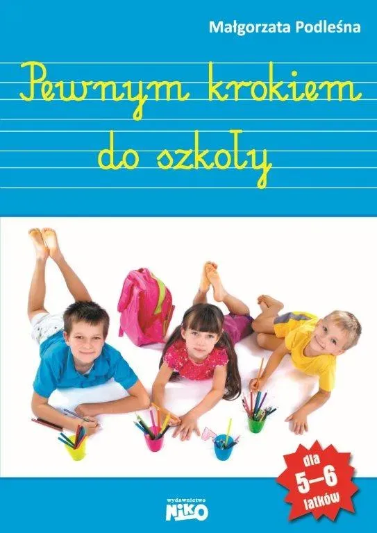 Pewnym krokiem do szkoły