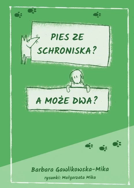 Pies ze schroniska? A może dwa?