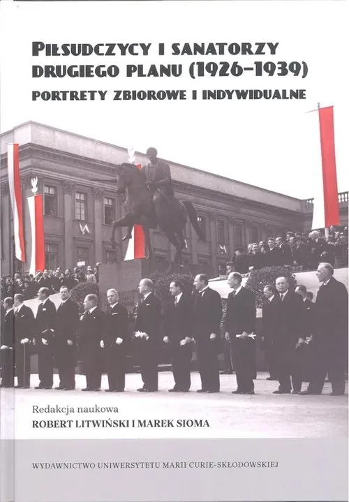 Piłsudczycy i sanatorzy drugiego planu (1926-1939)