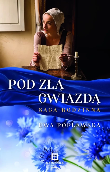 Pod Złą Gwiazdą. Saga Rodzinna. Tom 1