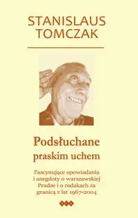 Podsłuchane praskim uchem