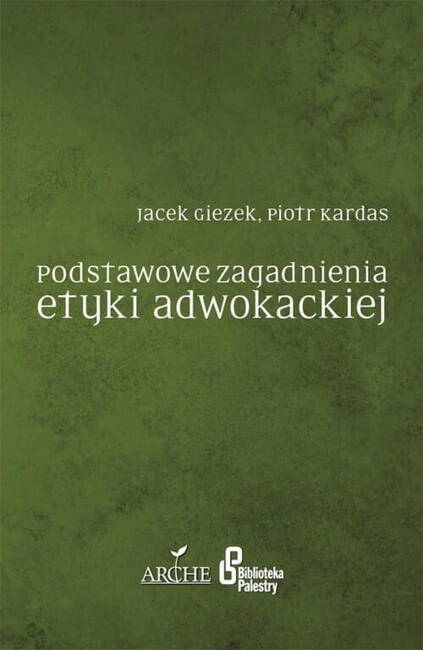 Podstawowe Zagadnienia Etyki Adwokackiej