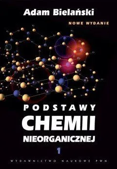 Podstawy chemii nieorganicznej. Tom 1