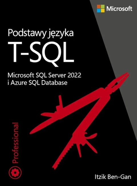 Podstawy języka T-SQL: Microsoft SQL Server 2022 i Azure SQL Database